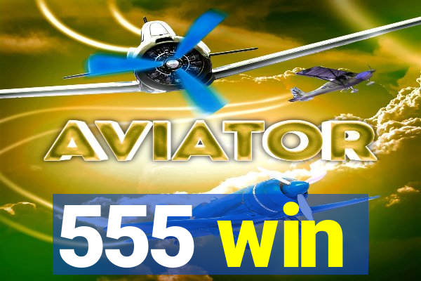 555 win